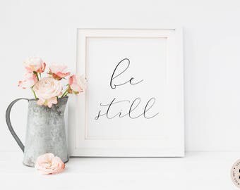 Be Still Print — Printable Wall Art Quote Print Minimalist Black And White Print Digital Poster Be Still Print Quote INSTANT DOWNLOAD