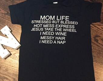 Mom Life Shirt Mom Tee Mom Shirts