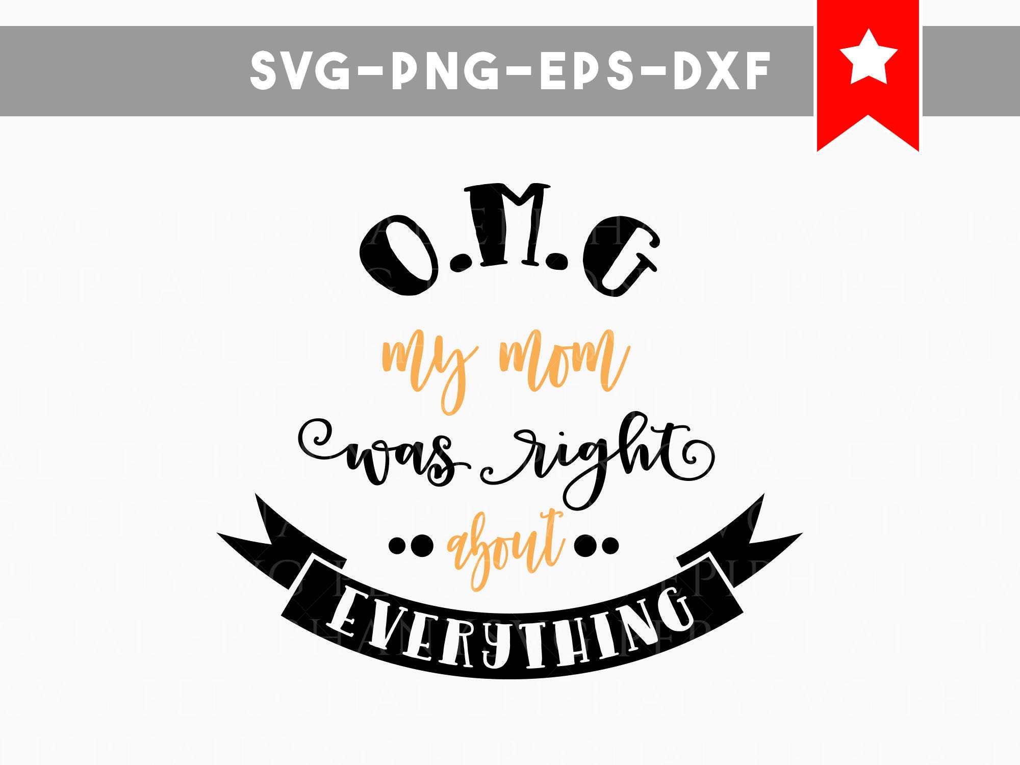 Download omg my mom was right about everything svg file funny mom