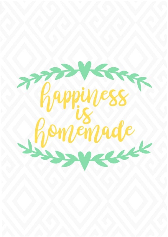 Download Happiness is Homemade SVG DXF EPS Ai Png and Pdf Cutting