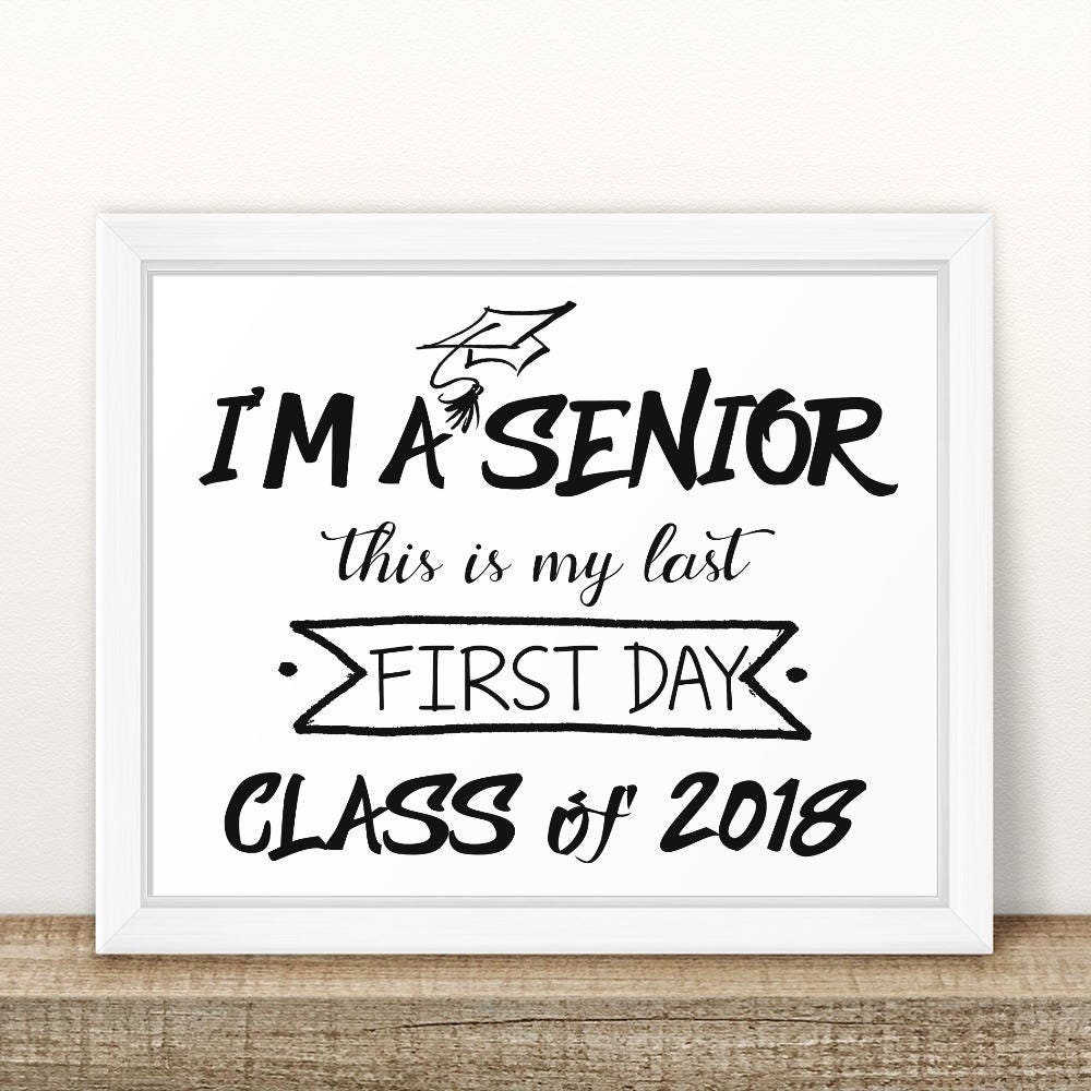 I m A Senior First Day Of Senior Year Sign Printable