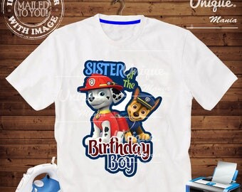 SISTER of the Birthday BOY Paw Patrol Iron on transfer by mail and Digital Printable, Paw Patrol Birthday personalize iron on transfer