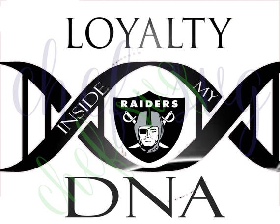 Oakland Raiders Loyalty in my DNA svg Quote, Quote Overlay ...