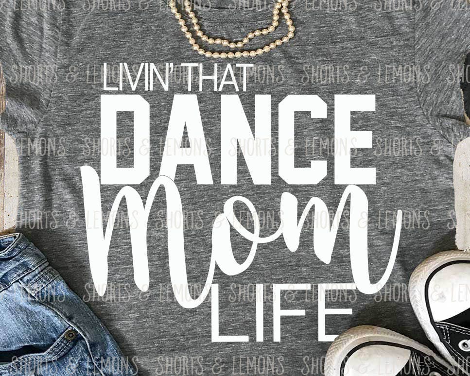 Download Dance svg Dance Mom svg Dance Mom lIfe svg dance dxf eps