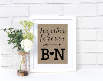 Together Forever- Couples Gift for Boyfriend- Long Distance Gift- Wedding Gift- Engagement Gift for Bride- Rustic Home Decor- Burlap Print