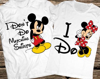 Funny disney couple shirts, I dont do matching shirts, I don't do matching shirts, Mickey and Minnie couple shirts, Disney couple shirt