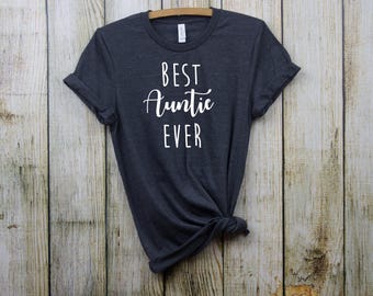Best aunt ever, Aunt gift, Aunt Shirt, Aunt gifts, Auntie shirt, Gift for her, New Auntie,Proud Auntie,BAE best aunt ever,Aunt birthday gift