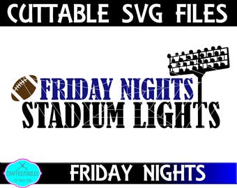 Football Quotes,Football svg,Friday Nights svg,Stadium Lights svg,Football Sayings,Football Monogram,Football Font Cuttable Design svg