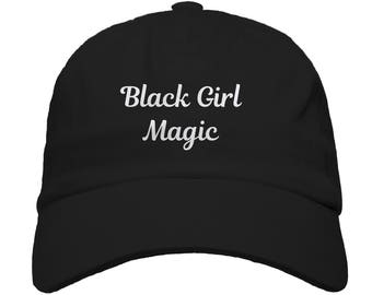 Black Girl Magic Baseball Dad Hat Strapback Women's Hats Men's Hats Embroidered Hats