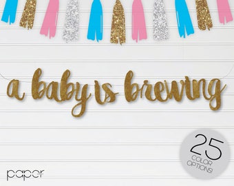 A BABY IS BREWING Banner Sign Garland, Baby Shower, Gender Reveal, Baby Announcement, Tea Party, Baby Sprinkle, Diaper Party Decorations