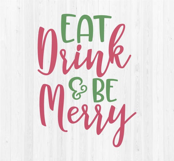 Download Eat Drink & Be Merry SVG Cut File