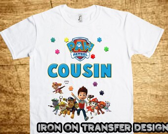 Paw Patrol Iron On Transfer DIY Shirt Design , Cousin Paw Patrol DIY Birthday Shirt , Iron On Transfer , Instant Download , DIGITAL Files
