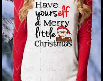 Have YoursELF a Merry LIttle Christmas SVG Commercial-Free digital file for wood signs, stenciling, htv Image Transfers Cricut n Silhouette
