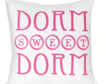 Dorm Sweet Dorm Pillow - Graduation Gift - Dorm Room Decor - Dorm Bedding - College Bedding - New Grad Gift - College Dorm Decoration