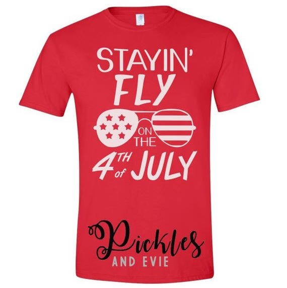 Download Stayin' Fly on the 4th of July Graphic Digital Download