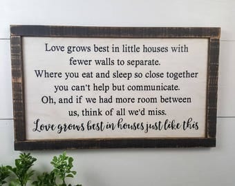 Love grows best in little houses just like this - Custom Rustic Wooden Sign - Made to Order - Home Decor