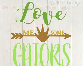 Love Me Some Gators SVG, PNG, DXF files, instant download