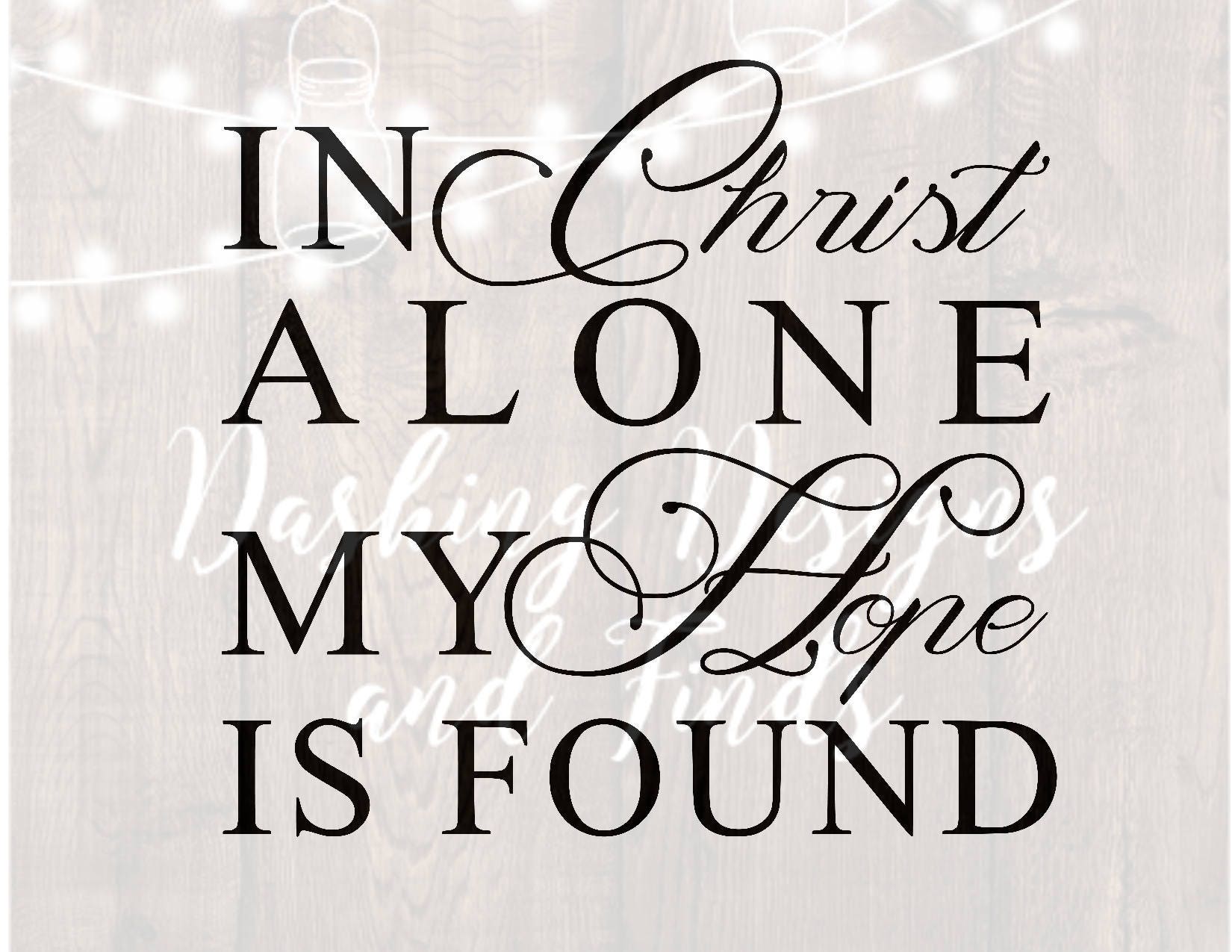 DIGITAL DOWNLOAD svg png in christ alone lyrics hymn song