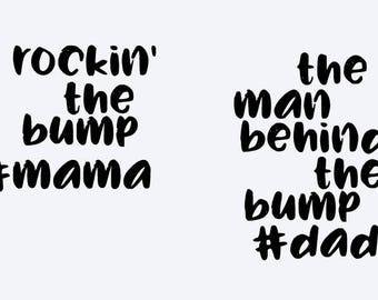 SVG, rocking' the bump, the man behind the bump, #mama, #dad, couple shirt, cut file, printable, cricut, silhouette, instant download
