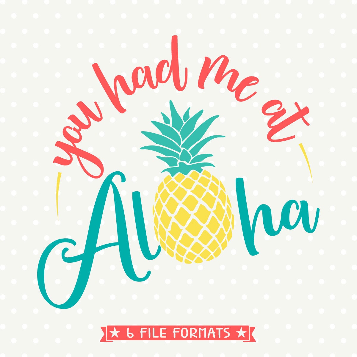 Download Pineapple SVG Summer SVG file Aloha Summer svg You had me