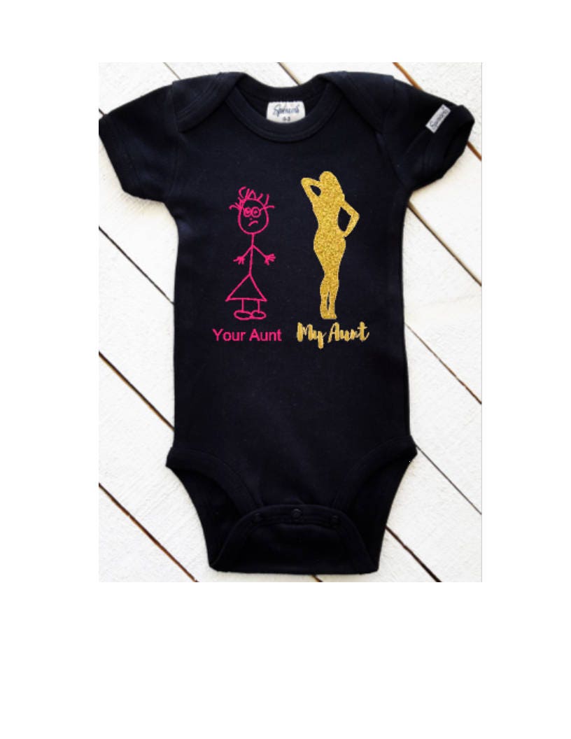 My Aunt Your Aunt Aunt Gift Best Aunt Ever Baby Girl