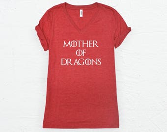 Mother of Dragons Shirt - Game of Thrones - TV and Movie Shirts - Inspired by Game of Thrones Khaleesi - Mother of Dragons Tee