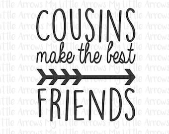 50% off - Cousins make the best friends SVG, DXF, EPS, png Files for Cutting Machines Cameo or Cricut - cousin svg - matching cousin svg - b