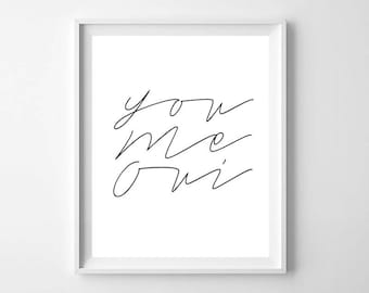 You Me Oui PRINTABLE - Minimalist poster art - Modern Quote wall art - Inspirational Quote Print - Minimal Love Print - Modern Minimal Art