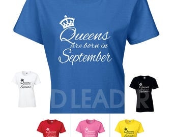 Queens Are Born in September Ladies/Womens Novelty Semi Fitted Tshirt - Funny/Joke/Gift/Present/Secret Santa/Birthday