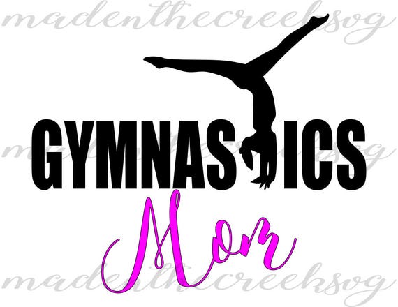 Download Gymnastics Mom Love Quotes Handstand SVG File Digital