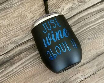 Insulated wine, Wine 2 Go, stainless wine glass, Best Wine Gift, Wine Tumblers, Personalized Tumbler, Custom Wine Tumbler, wine about it