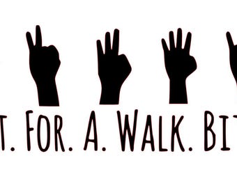 Buffy the Vampire Slayer - Out. For. A. Walk. Bitch. - Decal