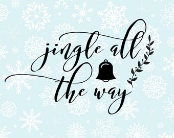 Sale! Jingle all the way SVG - Jingle DXF - Bell Floral Clipart - Christmas Time SVG Files - Svg Files for Silhouette Cameo or Cricut
