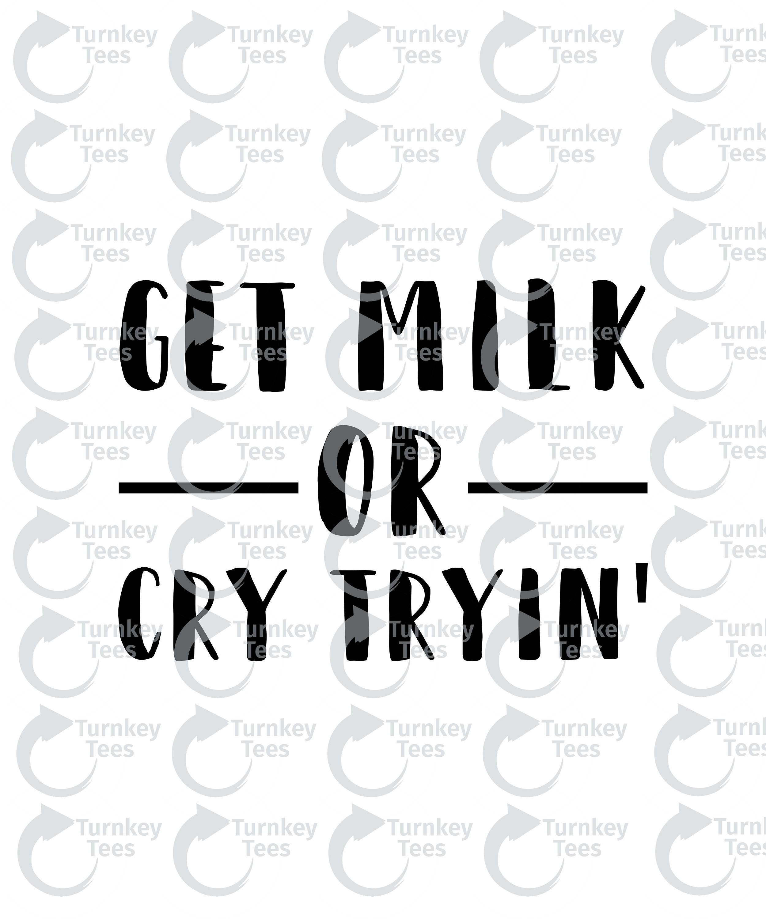 Download Get milk or cry tryin' svg FileBaby SVG baby onesie