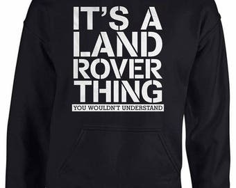 It's a Landrover Thing Hoodie Perfect Gift. Very comfortable.