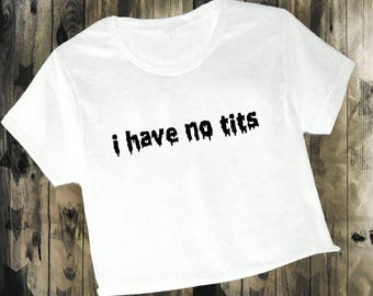 t shirt i have no tits