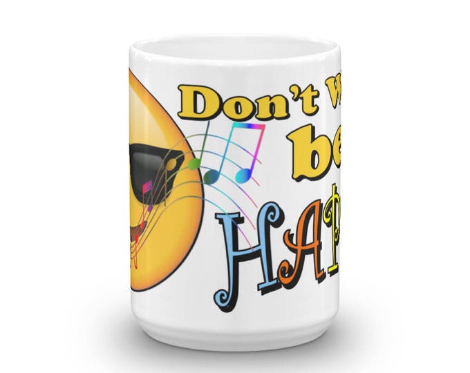 Don't Worry Be Happy, Singing Emoji, Coffee Cups and Mugs, Smiley Face Singing, Musical Emoji, Song Singing Smiley