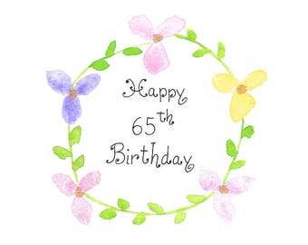 65th Birthday Card PERSONALIZED for FREE With Any Name, Any Birthday YEAR Original Watercolor Card Hand-Painted Hand-Lettered Flower Card