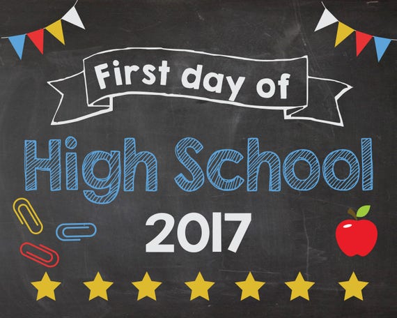 First Day of High School 2017 sign. PRINTABLE. 1st day of High