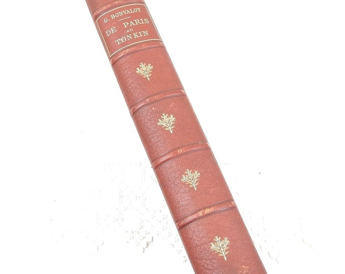 Rare Antique Book in Red Leather and Marbled Paper By Gabriel Bonvalot "De Paris au Tonkin a Travers Le Tibet Inconnu" 1892 Explorer Map