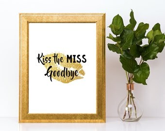 Kiss the Miss Goodbye sign, bachelorette, bridal shower, Wedding, bride INSTANT DOWNLOAD Printable