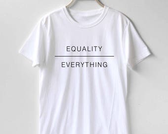 Equality Shirt | But First Equality, Feminist Shirt, Love Trumps Hate Shirt, The Future is Female, Nasty Woman Shirt