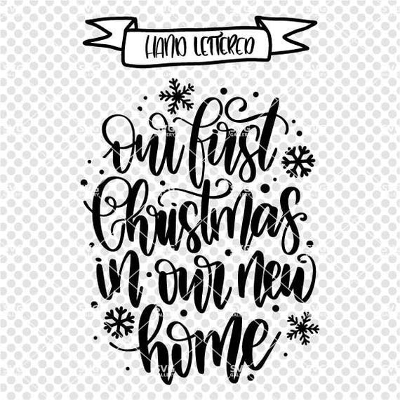 Download Our first Christmas in our new home svg Christmas SVG First