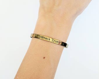 Impeach Trump Bracelet // Personalized Impeach Him Bracelet + Fuck Trump + Feminist + No human is illegal + Not my president + Anti-Trump