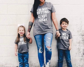 I'm Not Getting Ready Today & Me Neither (3pc) Shirt Set