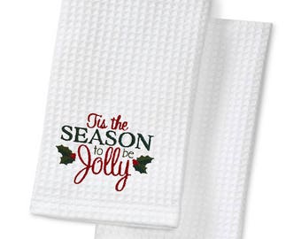 Tee Towel Christmas Embroidered Tis the season to be jolly gift