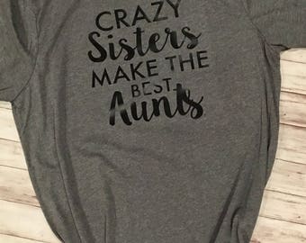 Débardeur Annonce Grossesse Crazy Sisters Make The Best Aunts - Cadeau Tante