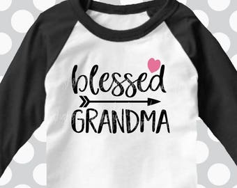 Grandma svg, Blessed svg, Grandma shirt, Nana svg, grandmother, SVG, DXF, EPS, arrow svg, family svg, grandmother svg, cricut, silhouette