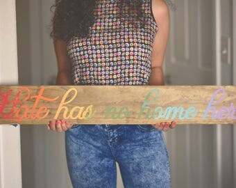 Hate Has No Home Here // Rainbow Wooden Equality Sign // 40 inch sign // Social Justice Yard Sign // Women's Rights // LGBT Rights // Pride