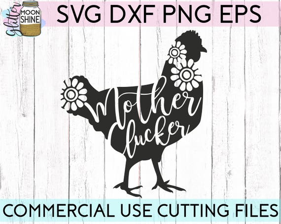 Mother Clucker svg eps dxf png Files for Cutting Machines